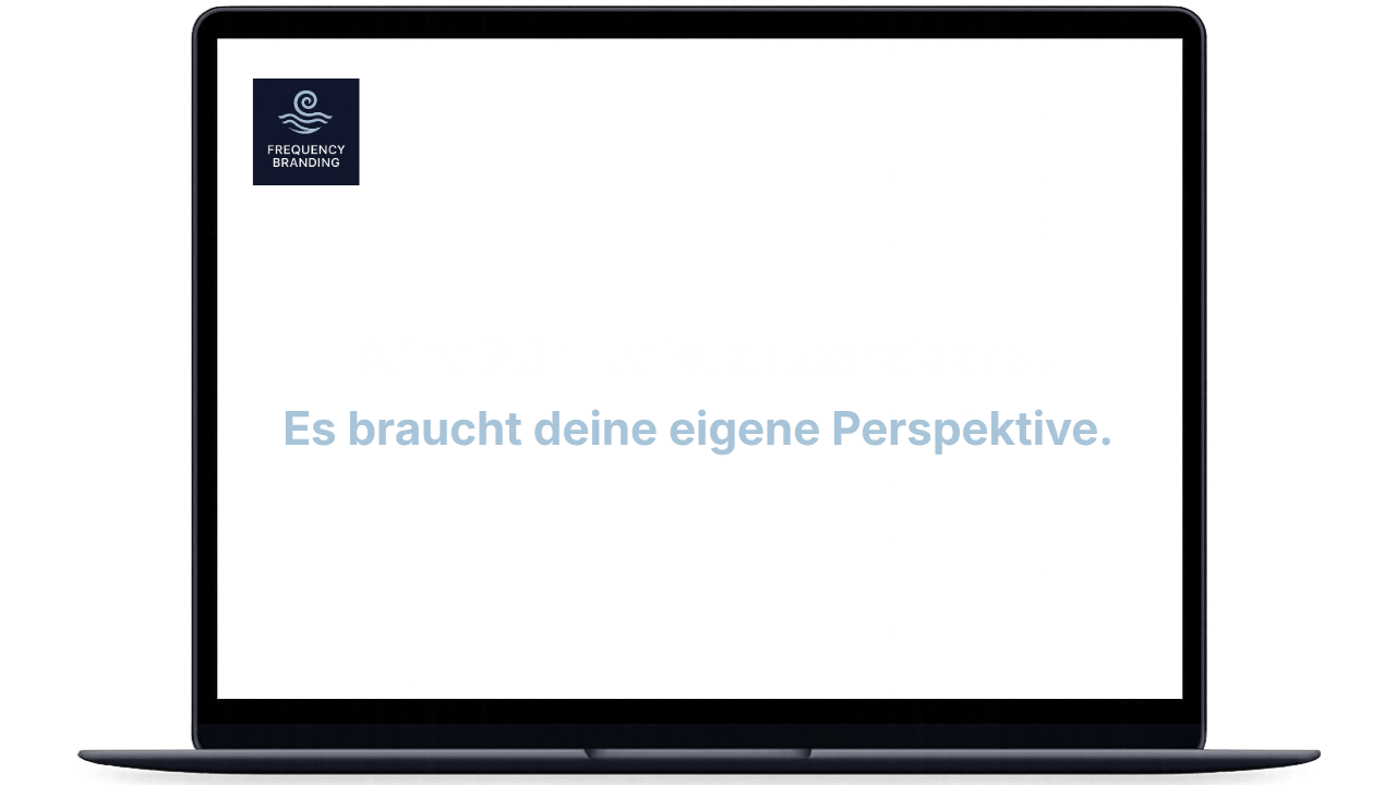 Es braucht deine eigene Perspektive 1